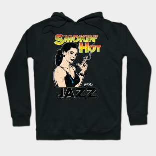 Smokin' Hot Jazz-2 Hoodie